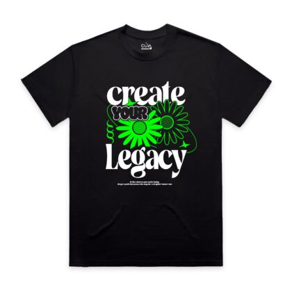 Create Your Legacy Tee (Black)